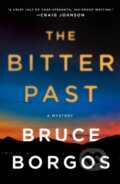 Kniha: The Bitter Past (Bruce Borgos). Minotaur Books, 2024 Kniha: The Bitter Past (Bruce Borgos). Minotaur Books, 2024