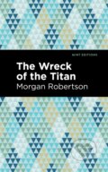 Kniha: The Wreck of the Titan (Morgan Robertson). , 2021 Kniha: The Wreck of the Titan (Morgan Robertson). , 2021