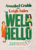 Kniha: Well Hello (Annabel Crabb a Leigh Sales). Puffin Books, 2021 Kniha: Well Hello (Annabel Crabb a Leigh Sales). Puffin Books, 2021