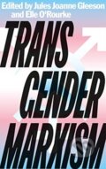 Kniha: Transgender Marxism (Elle O'Rourke a Jules Joanne Gleeson). Pluto Press, 2021 Kniha: Transgender Marxism (Elle O'Rourke a Jules Joanne Gleeson). Pluto Press, 2021