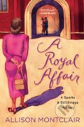 Kniha: A Royal Affair (Allison Montclair). St. Martin´s Press, 2021 Kniha: A Royal Affair (Allison Montclair). St. Martin´s Press, 2021