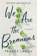 Kniha: We Are the Brennans (Tracey Lange). Celadon Books, 2021 Kniha: We Are the Brennans (Tracey Lange). Celadon Books, 2021