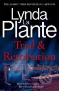 Kniha: Trial and Retribution (Lynda La Plante). Zaffre, 2022 Kniha: Trial and Retribution (Lynda La Plante). Zaffre, 2022