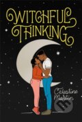 Kniha: Witchful Thinking (Celestine Martin). Forever, 2022 Kniha: Witchful Thinking (Celestine Martin). Forever, 2022