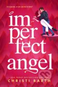 Kniha: Imperfect Angel (Christi Barth). Entangled Publishing, 2022 Kniha: Imperfect Angel (Christi Barth). Entangled Publishing, 2022