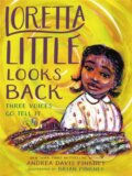 Kniha: Loretta Little Looks Back (Andrea D Pinkney a Brian Pinkney). , 2022 Kniha: Loretta Little Looks Back (Andrea D Pinkney a Brian Pinkney). , 2022