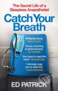 Kniha: Catch Your Breath (Ed Patrick). Brazen, 2022 Kniha: Catch Your Breath (Ed Patrick). Brazen, 2022