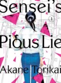 Kniha: Sensei's Pious Lie 1 (Akane Torikai). Vertical, 2022 Kniha: Sensei's Pious Lie 1 (Akane Torikai). Vertical, 2022