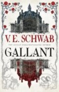 Kniha: GALLANT C FORMAT IRELAND (V.E. Schwab). Titan Books, 2022 Kniha: GALLANT C FORMAT IRELAND (V.E. Schwab). Titan Books, 2022
