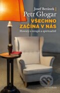 Kniha: Všechno začíná v nás (Josef Beránek a Petr Glogar). Vyšehrad, 2025 Kniha: Všechno začíná v nás (Josef Beránek a Petr Glogar). Vyšehrad, 2025