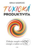 Kniha: Toxická produktivita (Israa Nasir). Jota, 2025 Kniha: Toxická produktivita (Israa Nasir). Jota, 2025