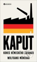 Kniha: Kaput (Wolfgang Munchau). Bourdon, 2025 Kniha: Kaput (Wolfgang Munchau). Bourdon, 2025