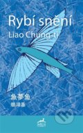 Kniha: Rybí snění (Liao Chung-ťi). Mi:Lu Publishing, 2025 Kniha: Rybí snění (Liao Chung-ťi). Mi:Lu Publishing, 2025