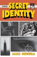Kniha: Secret Identity (Alex Segura). Flatiron Books, 2023 Kniha: Secret Identity (Alex Segura). Flatiron Books, 2023