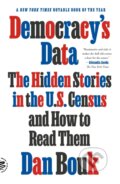 Kniha: Democracy's Data (Dan Bouk). Picador, 2023 Kniha: Democracy's Data (Dan Bouk). Picador, 2023
