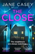 Kniha: The Close (Jane Casey). HarperCollins, 2023 Kniha: The Close (Jane Casey). HarperCollins, 2023
