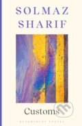 Kniha: Customs (Solmaz Sharif). Bloomsbury, 2023 Kniha: Customs (Solmaz Sharif). Bloomsbury, 2023