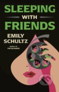 Kniha: Sleeping with Friends (Emily Schultz). Thomas & Mercer, 2024 Kniha: Sleeping with Friends (Emily Schultz). Thomas & Mercer, 2024