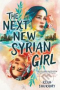 Kniha: The Next New Syrian Girl (Ream Shukairy). , 2024 Kniha: The Next New Syrian Girl (Ream Shukairy). , 2024
