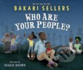 Kniha: Who Are Your People? (Sellers Bakari). Quill Tree Books, 2024 Kniha: Who Are Your People? (Sellers Bakari). Quill Tree Books, 2024