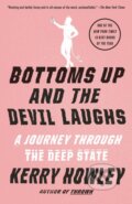 Kniha: Bottoms Up and the Devil Laughs (Kerry Howley). Vintage Books, 2024 Kniha: Bottoms Up and the Devil Laughs (Kerry Howley). Vintage Books, 2024
