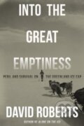 Kniha: Into the Great Emptiness (David Roberts). WW Norton & Co, 2025 Kniha: Into the Great Emptiness (David Roberts). WW Norton & Co, 2025