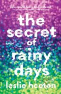 Kniha: The Secret of Rainy Days (Leslie Hooton). , 2021 Kniha: The Secret of Rainy Days (Leslie Hooton). , 2021