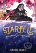 Kniha: Starfell #2: Willow Moss & the Forgotten Tale (Dominique Valente). HarperCollins, 2021 Kniha: Starfell #2: Willow Moss & the Forgotten Tale (Dominique Valente). HarperCollins, 2021
