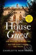 Kniha: The House Guest (Charlotte Northedge). HarperCollins, 2021 Kniha: The House Guest (Charlotte Northedge). HarperCollins, 2021