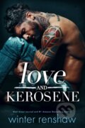 Kniha: Love and Kerosene (Winter Renshaw). , 2022 Kniha: Love and Kerosene (Winter Renshaw). , 2022