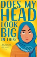 Kniha: Does My Head Look Big In This (2022 NE) (Randa Abdel-Fattah). Scholastic, 2022 Kniha: Does My Head Look Big In This (2022 NE) (Randa Abdel-Fattah). Scholastic, 2022