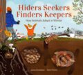 Kniha: Hiders Seekers Finders Keepers (Jessica Kulekjian). Kids Can, 2022 Kniha: Hiders Seekers Finders Keepers (Jessica Kulekjian). Kids Can, 2022