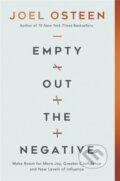 Kniha: Empty Out the Negative (Joel Osteen). FaithWords, 2022 Kniha: Empty Out the Negative (Joel Osteen). FaithWords, 2022