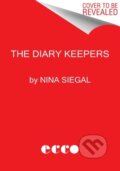 Kniha: The Diary Keepers (Nina Siegal). Ecco, 2023 Kniha: The Diary Keepers (Nina Siegal). Ecco, 2023
