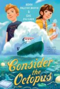Kniha: Consider the Octopus (Gae Polisner a Nora Raleigh Baskin). Square Fish, 2023 Kniha: Consider the Octopus (Gae Polisner a Nora Raleigh Baskin). Square Fish, 2023