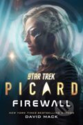 Kniha: Star Trek: Picard: Firewall (David Mack). , 2024 Kniha: Star Trek: Picard: Firewall (David Mack). , 2024
