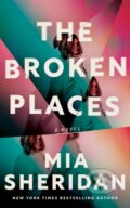 Kniha: The Broken Places (Mia Sheridan). , 2024 Kniha: The Broken Places (Mia Sheridan). , 2024