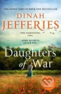 Kniha: Daughters of War (Dinah Jefferies). HarperCollins, 2021 Kniha: Daughters of War (Dinah Jefferies). HarperCollins, 2021