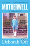 Kniha: Motherwell (Deborah Orr). Weidenfeld and Nicolson, 2021 Kniha: Motherwell (Deborah Orr). Weidenfeld and Nicolson, 2021