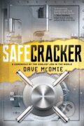 Kniha: Safecracker (Dave Mcomie). Lyons Press, 2021 Kniha: Safecracker (Dave Mcomie). Lyons Press, 2021