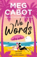 Kniha: No Words (Meg Cabot). Piatkus, 2021 Kniha: No Words (Meg Cabot). Piatkus, 2021