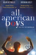 Kniha: All American Boys (Brendan Kiely a Jason Reynolds). Faber and Faber, 2021 Kniha: All American Boys (Brendan Kiely a Jason Reynolds). Faber and Faber, 2021