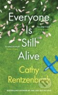 Kniha: Everyone Is Still Alive (Cathy Rentzenbrink). Orion Books Ltd., 2021 Kniha: Everyone Is Still Alive (Cathy Rentzenbrink). Orion Books Ltd., 2021