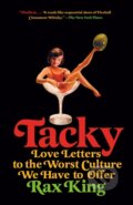 Kniha: Tacky (Rax King). Vintage Books, 2021 Kniha: Tacky (Rax King). Vintage Books, 2021