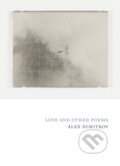Kniha: Love and Other Poems (Alex Dimitrov). Copper Canyon, 2021 Kniha: Love and Other Poems (Alex Dimitrov). Copper Canyon, 2021