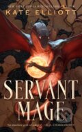 Kniha: Servant Mage (Kate Elliott). St. Martin´s Press, 2022 Kniha: Servant Mage (Kate Elliott). St. Martin´s Press, 2022