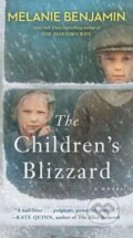 Kniha: The Children's Blizzard (Melanie Benjamin). Random House, 2022 Kniha: The Children's Blizzard (Melanie Benjamin). Random House, 2022
