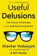 Kniha: Useful Delusions (Bill Mesler a Shankar Vedantam). WW Norton & Co, 2022 Kniha: Useful Delusions (Bill Mesler a Shankar Vedantam). WW Norton & Co, 2022