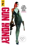 Kniha: Gun Honey (Charles Ardai). , 2022 Kniha: Gun Honey (Charles Ardai). , 2022