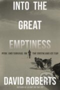 Kniha: Into the Great Emptiness (David Roberts). WW Norton & Co, 2023 Kniha: Into the Great Emptiness (David Roberts). WW Norton & Co, 2023